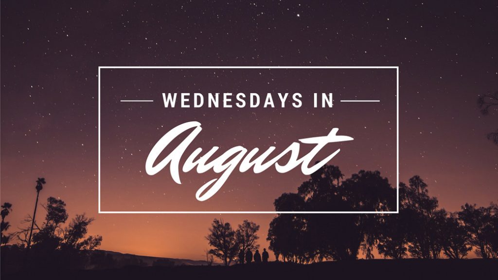 Wednesdays in August Bible Center Church