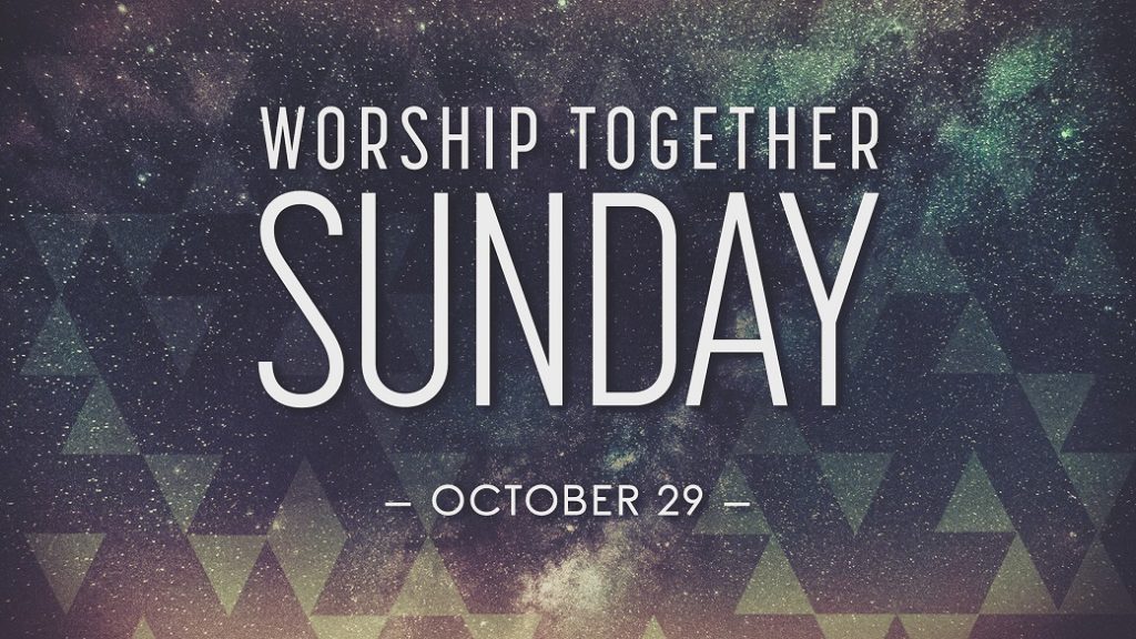 Worship Together Sunday (October 29) Bible Center Church