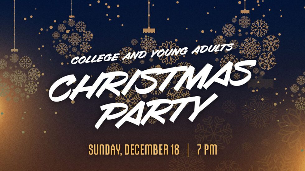 College & Young Adults Christmas Party | Bible Center Church