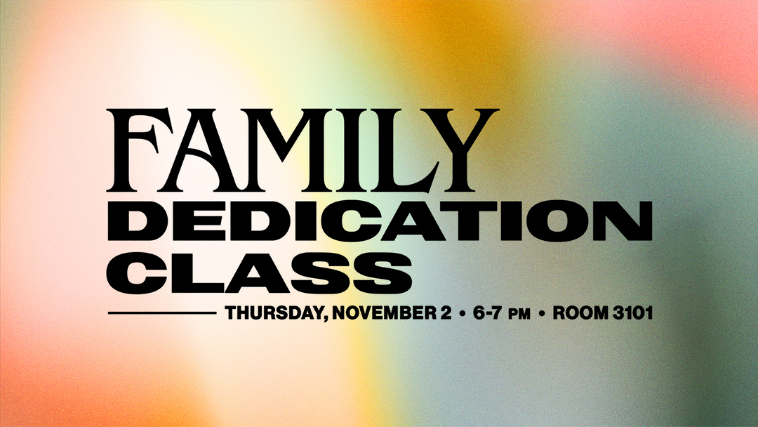 Family Dedication Opportunity | Bible Center Church