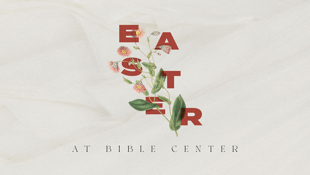 Easter Services Bible Center Church